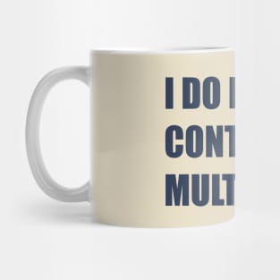 I do not contain multitudes Mug